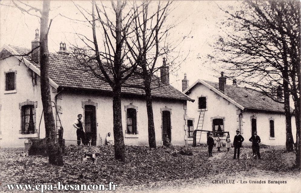 CHAILLUZ - Les Grandes Baraques